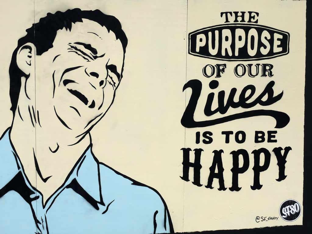 the purpose of life is to be happy